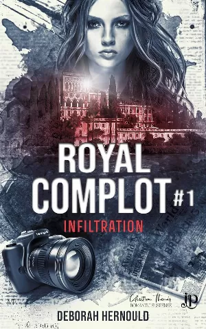 Royal Complot, Tome 1 : Infiltration